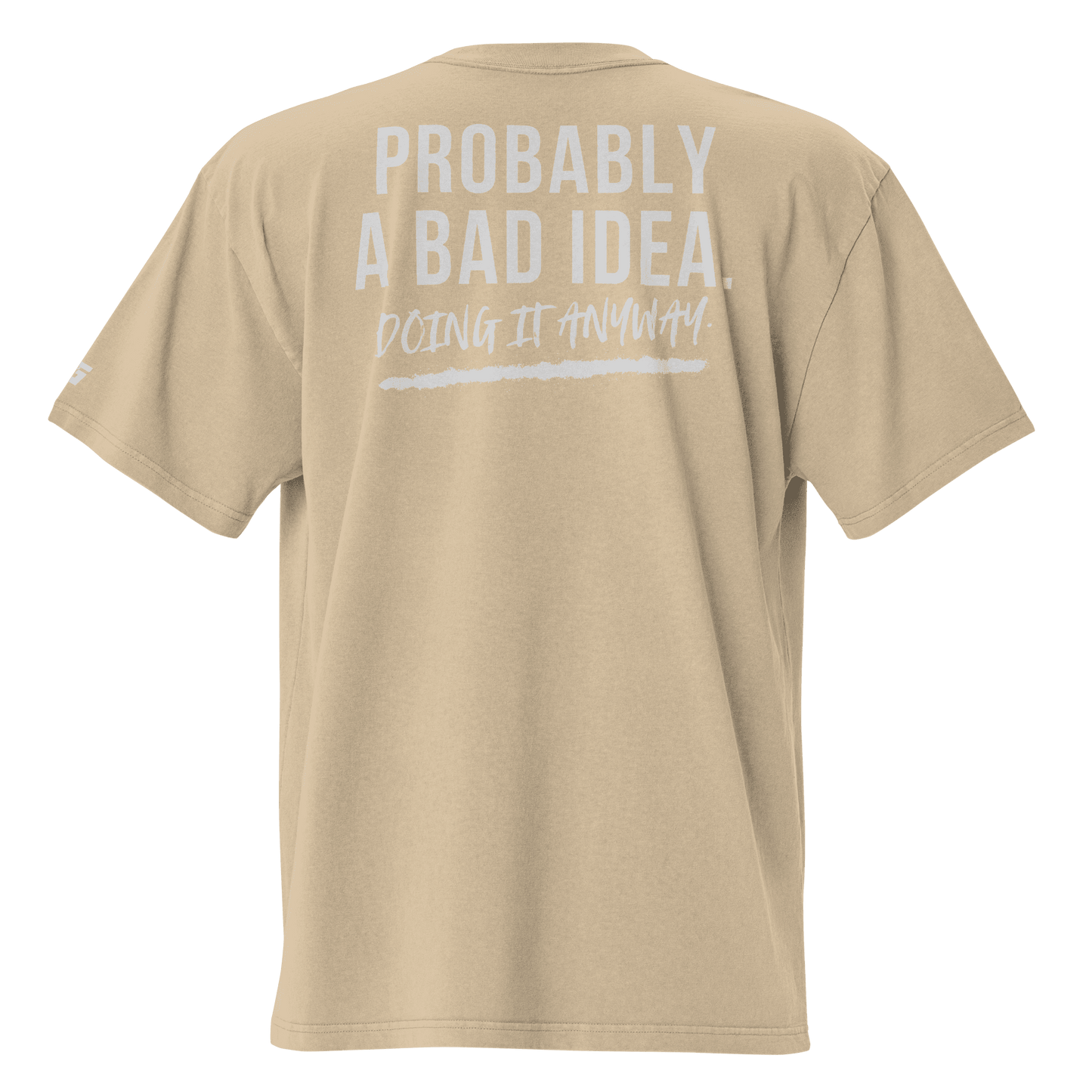 Probably A Bad Idea Oversized
